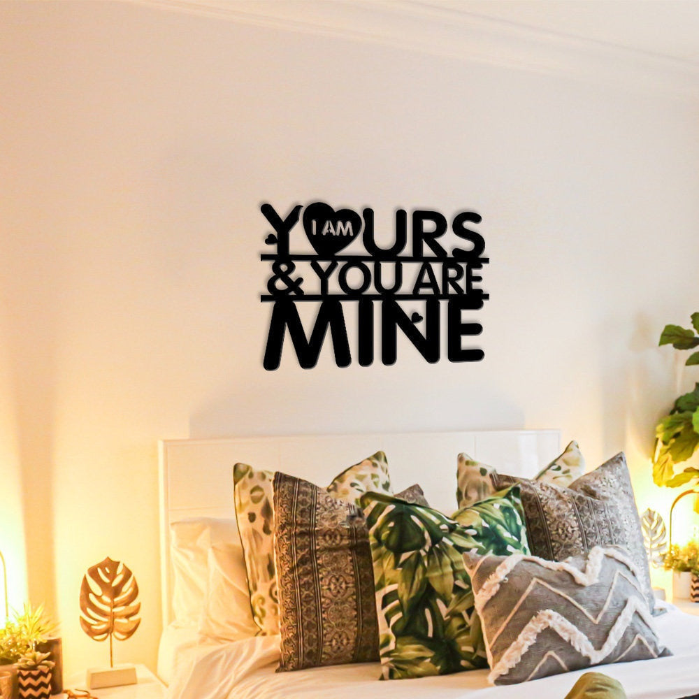 I Am Yours & You Are Mine Custom Metal Name Sign Nursery Wall Decor Kids Room Decor Custom Name Monogram Holiday Decor Laser Cut Metal Signs Custom Gift Ideas