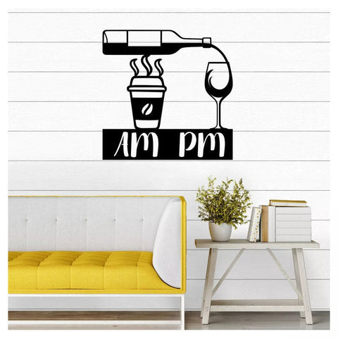 Coffee AM and Wine PM Cut Metal Sign Laser Cut Metal Signs Custom Gift Ideas