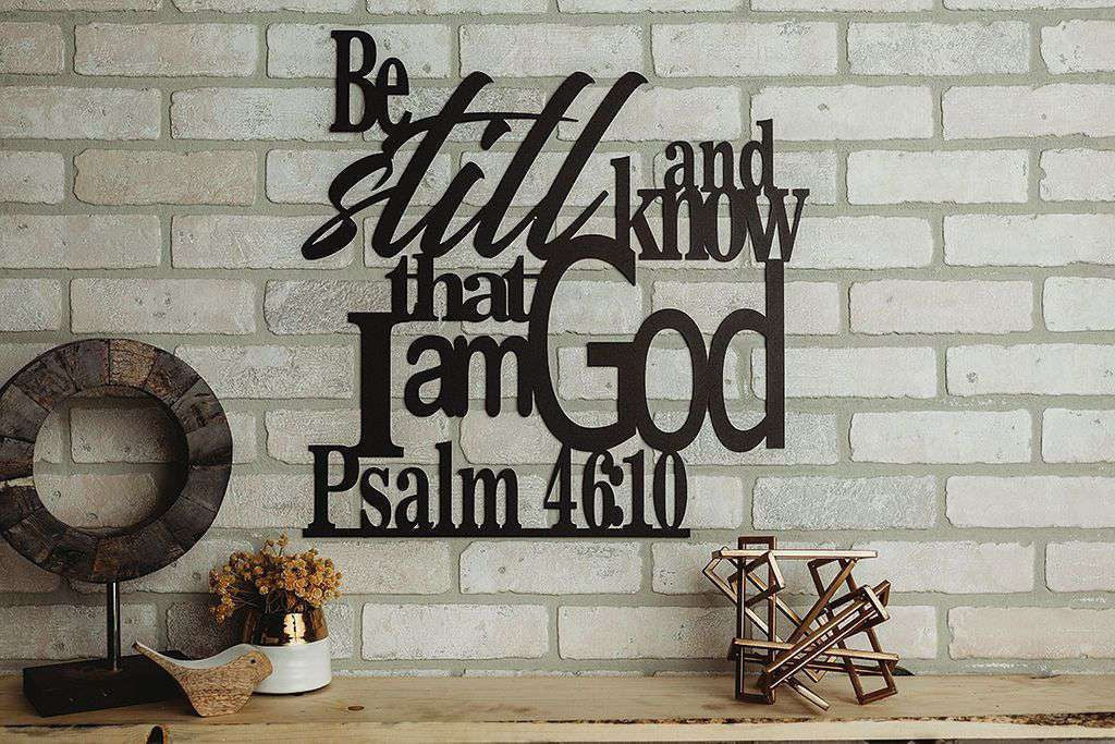 Psalm 46:10 Be Still and Know That I Am God Cut Metal Sign Laser Cut Metal Signs Custom Gift Ideas