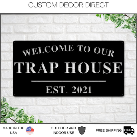 Welcome To Our Trap House Sign, Personalized Trap House Sign, Outdoor Trap House Sign, Backyard Decor, Welcome Trap House Sign, Personalized Laser Cut Metal Signs Custom Gift Ideas