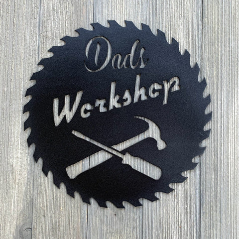 Dads Workshop Sawblade Metal Sign Cutout, Cut Metal Sign, Wall Metal Art Laser Cut Metal Signs Custom Gift Ideas