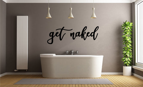 Get Naked Metal Wall Art, Bathroom Wall Art, Farmhouse Wall Decor, Custom Metal Cursive Words, Funny Bathroom Sign, Bathroom Decor Laser Cut Metal Signs Custom Gift Ideas