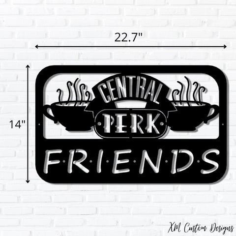 Friends Decor, Metal Friends Sign Decor, Central Perk Wall Decor, Coffee Shop Wall Art, Coffee Sign Decoration, Non Rust Metal Sign Laser Cut Metal Signs Custom Gift Ideas