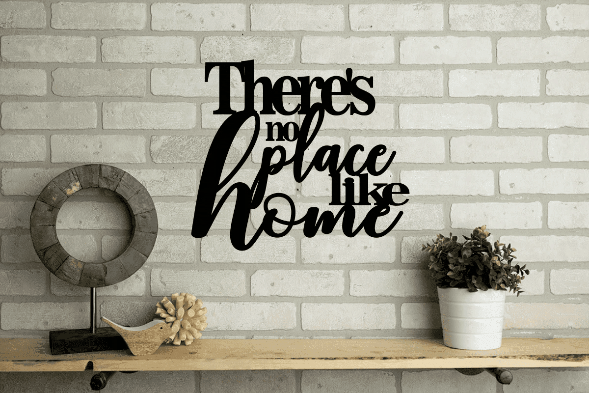 There's No Place Like Home Cut Metal Sign Laser Cut Metal Signs Custom Gift Ideas
