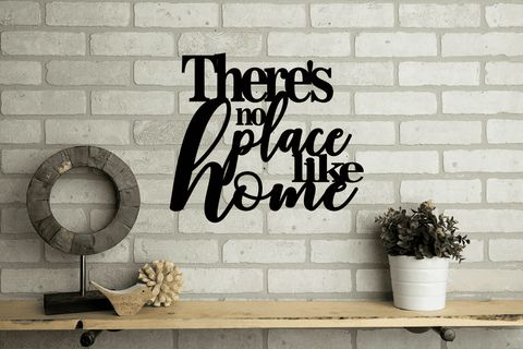 There's No Place Like Home Cut Metal Sign Laser Cut Metal Signs Custom Gift Ideas