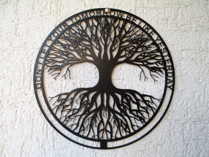 Tree Don't let your tomorrow like yesterday Metal House Sign Laser Cut Metal Signs Custom Gift Ideas