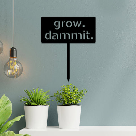 Grow Dammit Funny Metal Garden Sign, Garden Stake, Metal Laser Cut Metal Signs Custom Gift Ideas