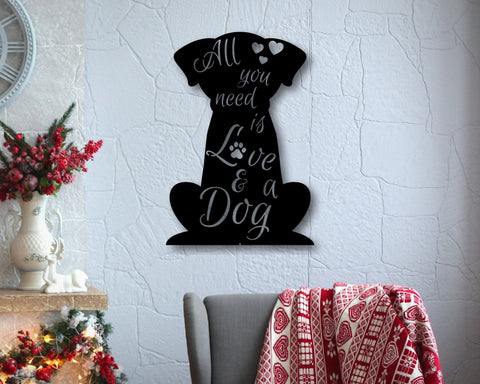 All You Need Is Love And A Dog Sign Dog Lovers Gift For Dog Mom Metal Dog Dog Signs Dog Metal Art Pet Sign Decorations