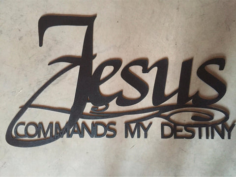 Jesus Commands My Destiny Metal Wall Words Metal House Sign Decorations