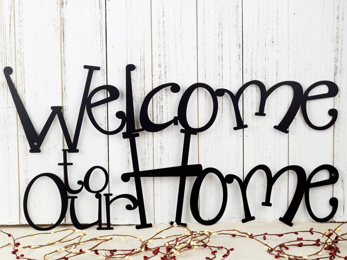 Welcome To Our Home Metal Sign Outdoor Sign Welcome Wall Hanging Metal Wall Decor Decorations