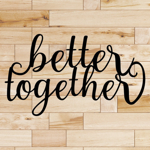 Mini Better Together Metal Wall Sign Metal Sign Cut Metal Sign Wall Metal Sign Decorations
