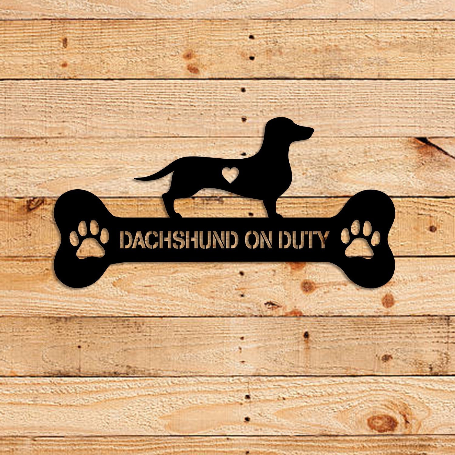 Dog Breed Dachshund On Duty Metal Sign, Custom Pet Housewarming Metal Art, Metal Laser Cut Metal Signs Custom Gift Ideas