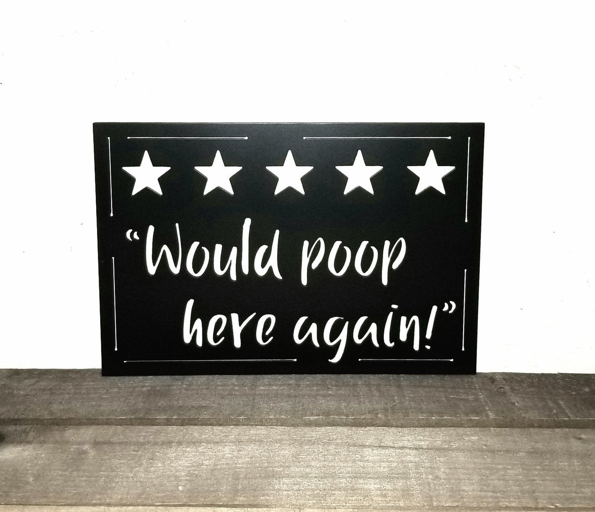 Would Poop Here Again Metal Bathroom Sign Guest Bathroom Decor Master Bathroom Decor Funny Bathroom Signs 5 Star Review Sign Decorations