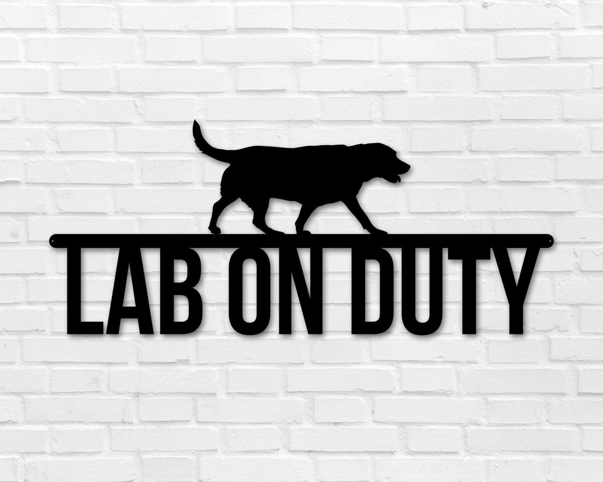 Labrador On Duty Labrador Metal Sign Dog Sign Dog Lover Sign Gift For Pet Owner Dog On Duty Sign Dog Wall Art Decorations