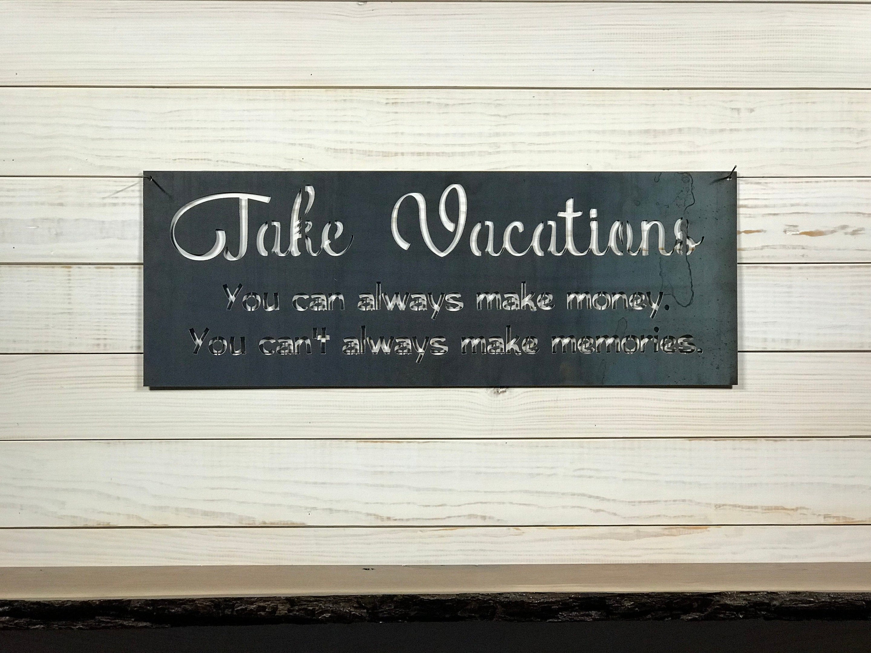 Take Vacations Rustic Metal Sign Quote Sign Fixer Upper Sign Farmhouse Sign Farmhouse Style Decor Decorations