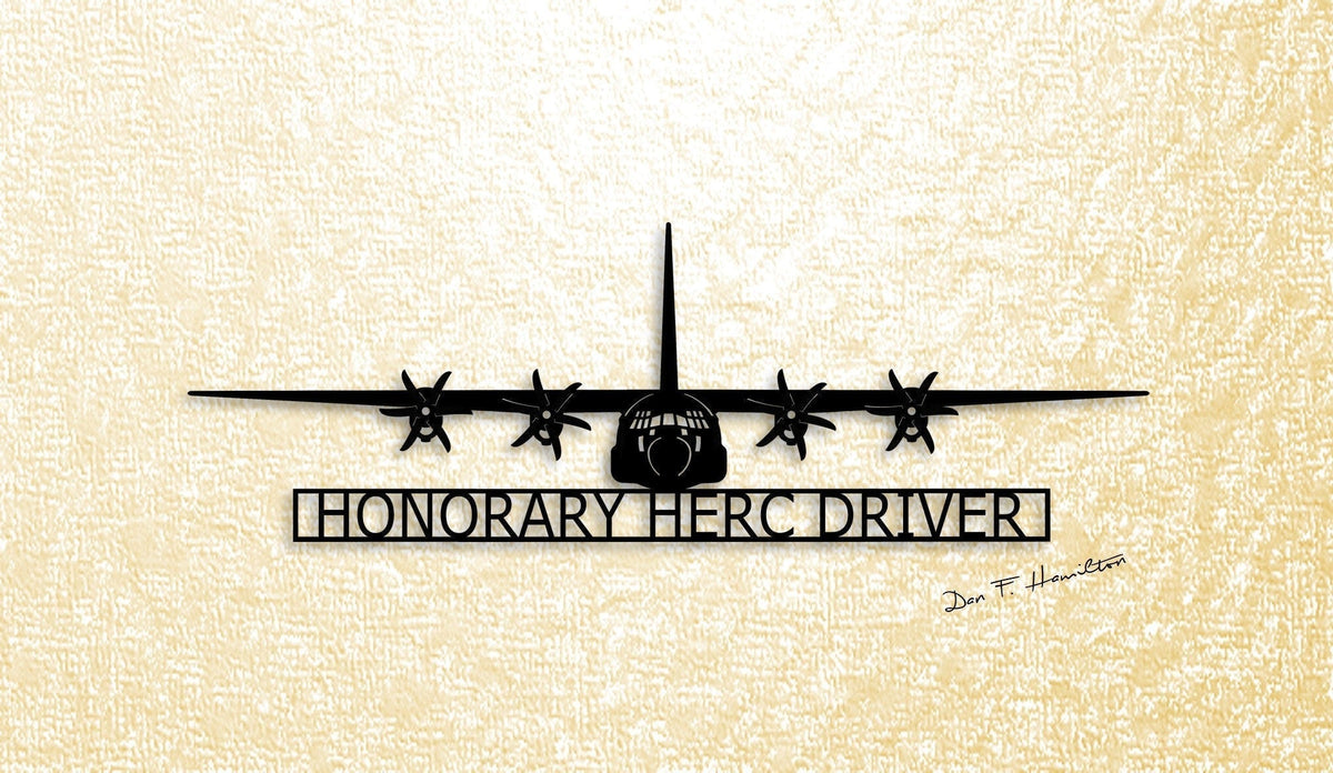 C130j Hercules Honorary Herc Driver Aircraft Metal Sign Cut Metal Sign Wall Decor Decorations